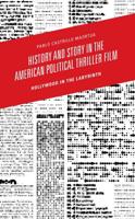 History and Story in the American Political Thriller Film