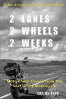 2 Lanes - 2 Wheels - 2 Weeks