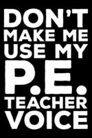 Don't Make Me Use My P.E. Teacher Voice