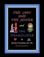 The Lady and the Jester and The Stonecutter