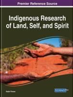 Indigenous Research of Land, Self, and Spirit