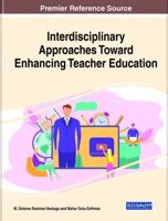 Interdisciplinary Approaches Toward Enhancing Teacher Education