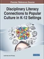Disciplinary Literacy Connections to Popular Culture in K-12 Settings
