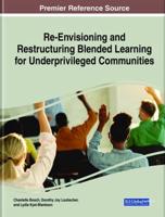 Re-Envisioning and Restructuring Blended Learning for Underprivileged Communities