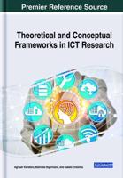 Theoretical and Conceptual Frameworks in ICT Research