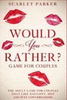 Would You Rather...? Game for Couples