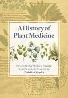 A History of Plant Medicine