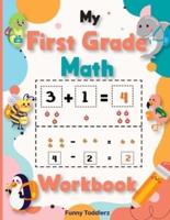 My First Grade Math Workbook