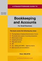 A Straightforward Guide to Bookkeeping and Accounts for Small Business