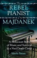 The Rebel Pianist of Majdanek
