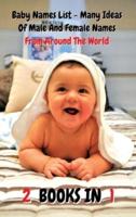 [ 2 Books in 1 ] - Baby Names List - Ideas of Male and Female Names from Around the World