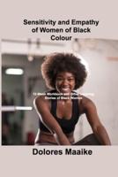 Sensitivity and Empathy of Women of Black Colour: 12-Week Workbook and Other Inspiring Stories of Black Women