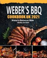 Weber's BBQ Cookbook UK 2021: Weber's Barbecue Bible