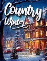 Country Winter Coloring Book For Adult-Cozy Countryside Scenes to Color All Winter Long