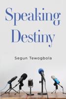 Speaking Destiny