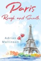 Paris Rough and Smooth