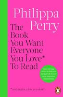 The Book You Want Everyone You Love* To Read *(And Maybe a Few You Don't)