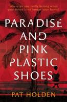 Paradise and Pink Plastic Shoes