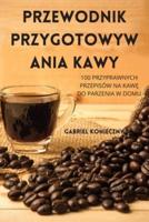 Przewodnik Przygotowyw Ania Kawy