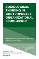 Sociological Thinking in Contemporary Organizational Scholarship