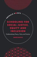 Schooling for Social Justice, Equity and Inclusion