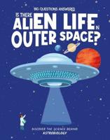 Is There Alien Life in Outer Space?
