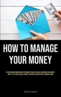 How To Manage Your Money