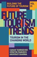 Future Tourism Trends. Volume 1 Tourism in the Changing World