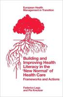 Building and Improving Health Literacy in the 'New Normal' of Health Care
