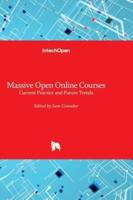 Massive Open Online Courses - Current Practice and Future Trends