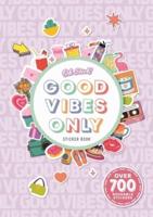 Oh Stick! Good Vibes Only Sticker Book