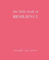 The Little Book of Resilience