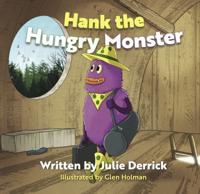 Hank the Hungry Monster