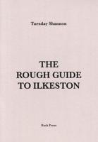 The Rough Guide to Ilkeston