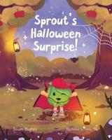 Sprout's Halloween Surprise!