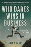 Who Dares Wins in Business: How military principles can be employed for business success