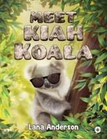 Meet Kiah Koala