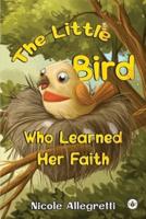 The Little Bird Who Learned Her Faith