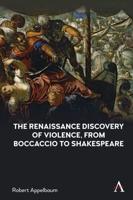 Renaissance Discovery of Violence, from Boccaccio to Shakespeare