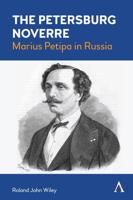 The Petersburg Noverre. Volume 1 Marius Petipa in Russia