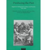 Producing the Past