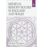 Medieval Bishops' Houses in England and Wales