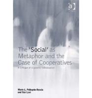 The 'Social' as Metaphor and the Case of Cooperatives