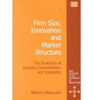 Firm Size, Innovation and Market Structure