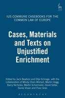Cases, Materials and Texts on Unjustified Enrichment: Ius Commune Casebooks for the Common Law of Europe