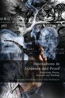 Innovations in Evidence and Proof: Integrating Theory, Research and Teaching