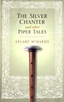 The Silver Chanter and Other Piper Tales