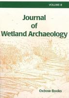 Journal of Wetland Archaeology 8 (2008)