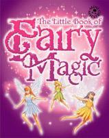 The Little Book of Fairy Magic