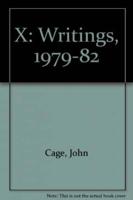 'X' Writings '79 -'82
